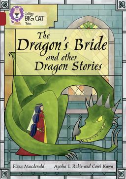 The Dragon's Bride and Other Dragon Stories: Band 14/Ruby (Collins Big Cat)