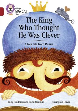 The King Who Thought He Was Clever: a Folk Tale from Russia: Band 14/Ruby (Collins Big Cat)
