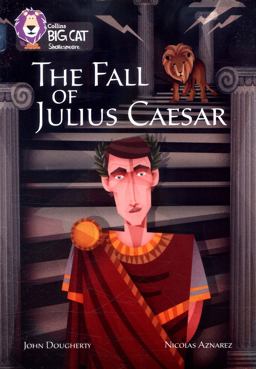 The Fall of Julius Caesar: Band 17/Diamond (Collins Big Cat)