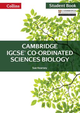 Cambridge IGCSE(tm) Co-Ordinated Sciences Biology Student's Book (Collins Cambridge IGCSE(tm))