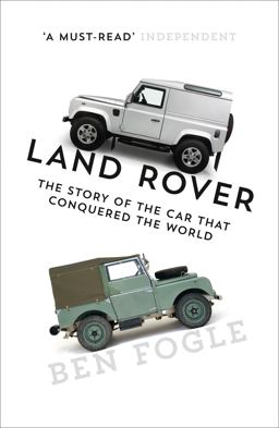 Land Rover The Story of the Car That Conquered the World  9780008194253 Front Cover