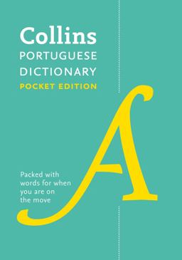 Portuguese Essential Dictionary: All the Words You Need, Every Day (Collins Essential)