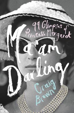Ma'am Darling 99 Glimpses of Princess Margaret  9780008203610 Front Cover