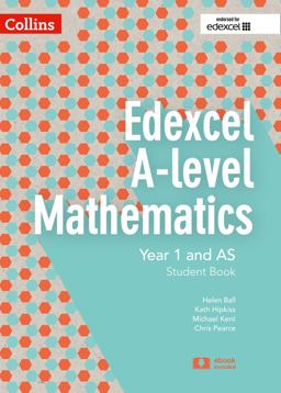 Edexcel a Level Mathematics Student Book Year 1 and AS (Collins Edexcel a Level Mathematics)