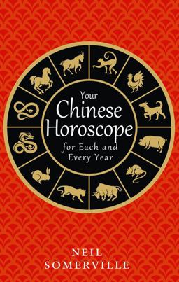 Your Chinese Horoscope for Each and Every Year  9780008239374 Front Cover