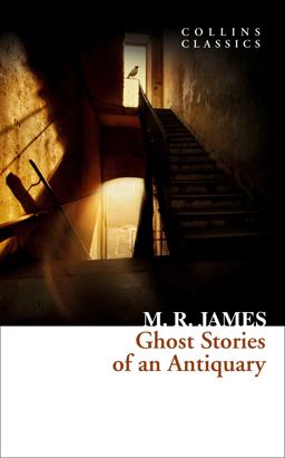 Collins Classics - Ghost Stories of an Antiquary