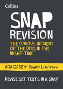 The Curious Incident of the Dog in the Night-Time: AQA GCSE 9-1 English Literature Text Guide  9780008247157 Front Cover