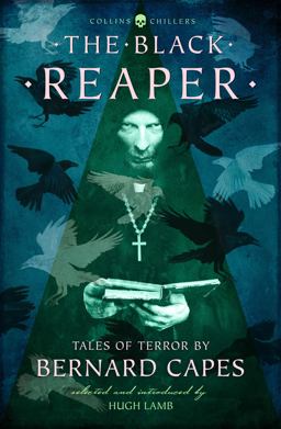 Black Reaper Tales of Terror by Bernard Capes [Revised Edition]  9780008249076 Front Cover