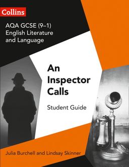 GCSE Set Text Student Guides - AQA GCSE (9-1) English Literature and Language - an Inspector Calls