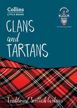 Clans and Tartans: Traditional Scottish Tartans (Collins Little Books)