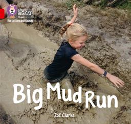 Collins Big Cat Phonics for Letters and Sounds - Big Mud Run: Band 02A/Red A