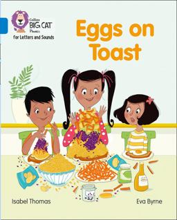 Collins Big Cat Phonics for Letters and Sounds - Eggs on Toast: Band 04/Blue