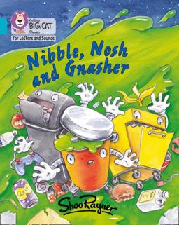 Collins Big Cat Phonics for Letters and Sounds - Nibble, Nosh and Gnasher: Band 07/Turquoise  9780008251796 Front Cover