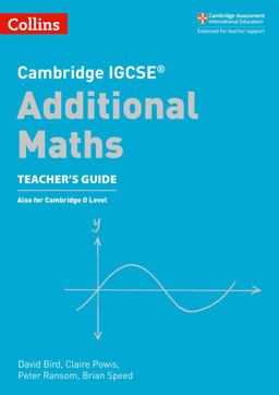Cambridge IGCSE(tm) Additional Maths Teacher's Guide (Collins Cambridge IGCSE(tm))