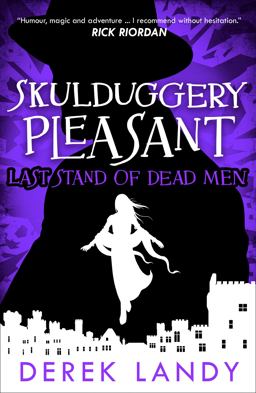Last Stand of Dead Men (Skulduggery Pleasant, Book 8)
