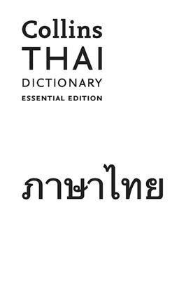 Thai Essential Dictionary: All the Words You Need, Every Day (Collins Essential)