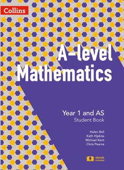 A Level Mathematics Year 1 and AS Student Book (a Level Mathematics)