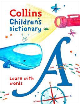 Children's Dictionary: Illustrated Dictionary for Ages 7+ (Collins Children's Dictionaries)