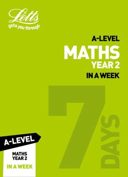 Letts a-Level Revision Success - a-level Maths Year 2 in a Week
