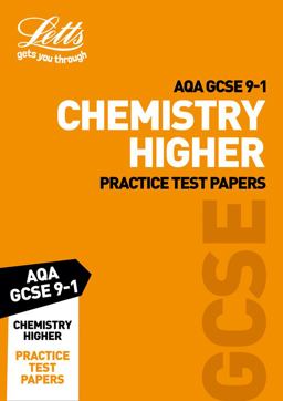 Letts GCSE 9-1 Revision Success - AQA GCSE Chemistry Higher Practice Test Papers