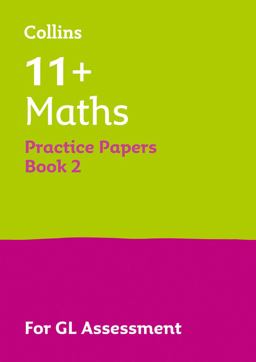 Collins 11+ Practice - 11+ Maths Practice Papers Book 2: for the 2024 GL Assessment Tests