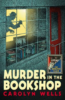 Murder in the Bookshop (Detective Club Crime Classics) Murder in the Bookshop (Detective Club Crime Classics)