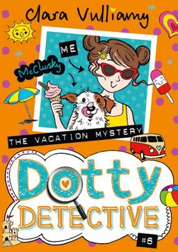 The Vacation Mystery (Dotty Detective, Book 6)