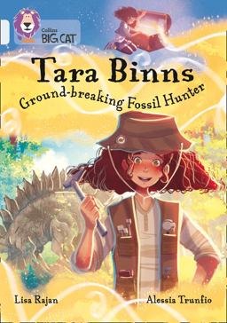 Tara Binns: Ground-Breaking Fossil Hunter: Band 17/Diamond (Collins Big Cat)