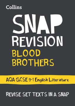 Blood Brothers: AQA GCSE 9-1 Grade English Literature Text Guide: Ideal for the 2024 and 2025 Exams (Collins GCSE Grade 9-1 SNAP Revision)