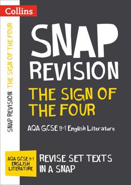 The Sign of Four: AQA GCSE 9-1 English Literature Text Guide: Ideal for the 2026 and 2027 Exams (Collins GCSE Grade 9-1 SNAP Revision)
