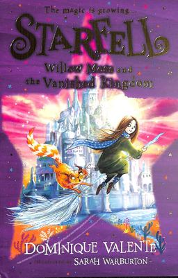 Starfell (3) - Willow Moss and the Vanished Kingdom