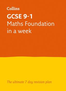 GCSE 9-1 Maths Foundation in a Week: Ideal for the 2024 and 2025 Exams (Collins GCSE Grade 9-1 Revision)  9780008316259 Front Cover
