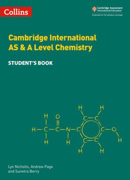 Cambridge International AS and a Level Chemistry Student's Book Cambridge International AS and a Level Chemistry Student's Book