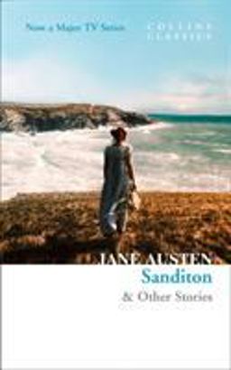 Sanditon: and Other Stories (Collins Classics)