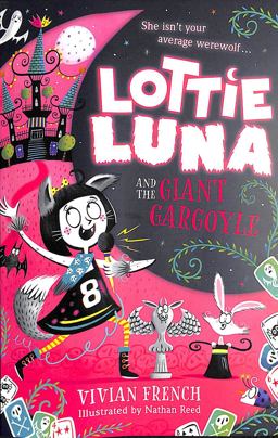 Lottie Luna and the Giant Gargoyle (Lottie Luna, Book 4)