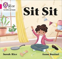 Collins Big Cat Phonics for Letters and Sounds - Sit Sit: Band 01A/Pink A