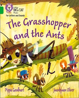 Collins Big Cat Phonics for Letters and Sounds - the Grasshopper and the Ants: Band 05/Green