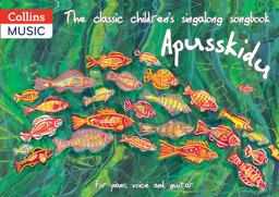 The Classic Children's Singalong Songbook: Apusskidu