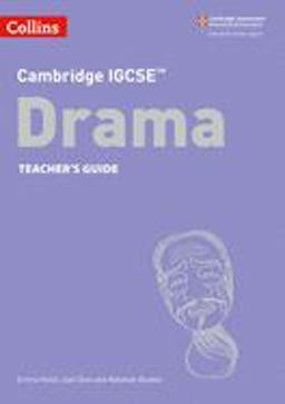 Cambridge IGCSE(tm) Drama Teacher's Guide (Collins Cambridge IGCSE(tm))