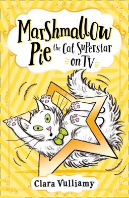Marshmallow Pie the Cat Superstar on TV (Marshmallow Pie the Cat Superstar, Book 2)