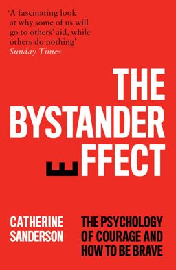 Bystander Effect The Psychology of Courage and How to Be Brave  9780008361662 Front Cover