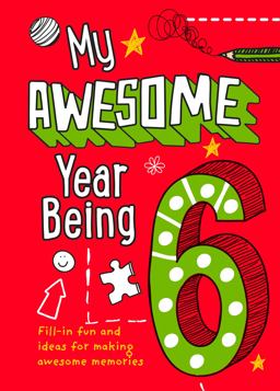 My Awesome Year Being 6