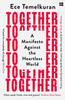 Together: a Manifesto Against the Heartless World