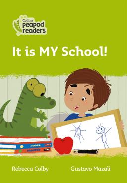 Level 2 - It Is MY School! (Collins Peapod Readers)
