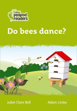 Level 2 - Do Bees Dance? (Collins Peapod Readers) Level 2 - Do Bees Dance? (Collins Peapod Readers)
