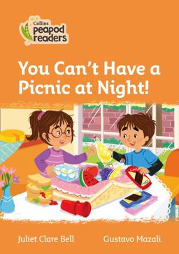 Level 4 - You Can't Have a Picnic at Night! (Collins Peapod Readers)