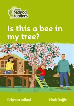 Level 2 - Is This a Bee in My Tree? (Collins Peapod Readers)