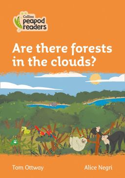Level 4 - Are There Forests in the Clouds? (Collins Peapod Readers)