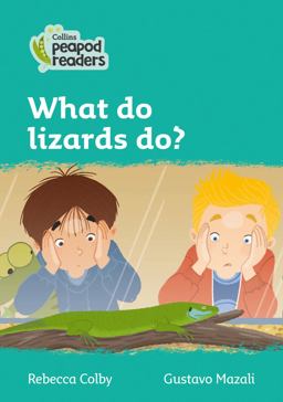 Level 3 - What Do Lizards Do? (Collins Peapod Readers)