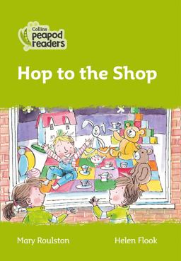 Level 2 - Hop to the Shop (Collins Peapod Readers)